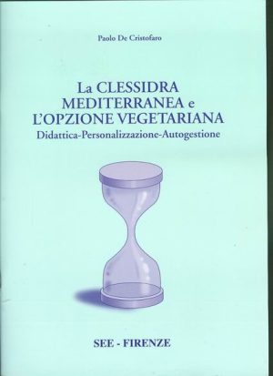 LA CLESSIDRA MEDITERRANEA E L'OPZIONE VEGETARIANA - Autogestione, didattica, personalizzazione